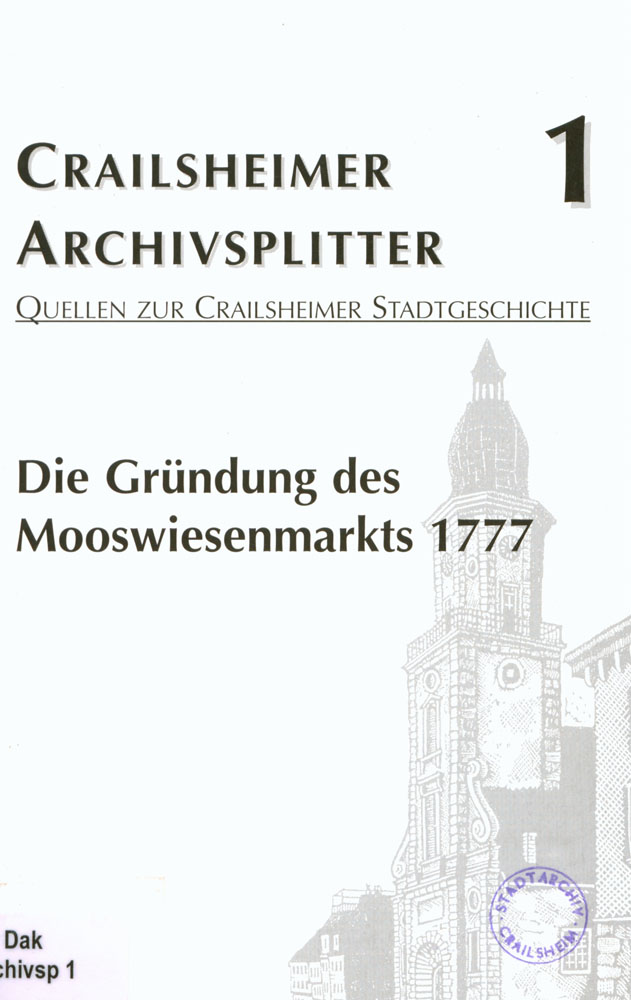 Die Gründung des Mooswiesenmarktes 1777